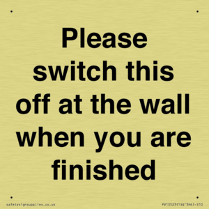 Please switch this off at the wall when you are finished